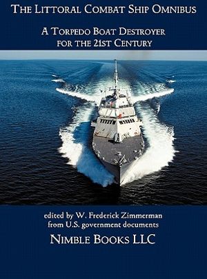 The Littoral Combat Ship Omnibus: A Torpedo Boat Destroyer for the 21st Century image number 0