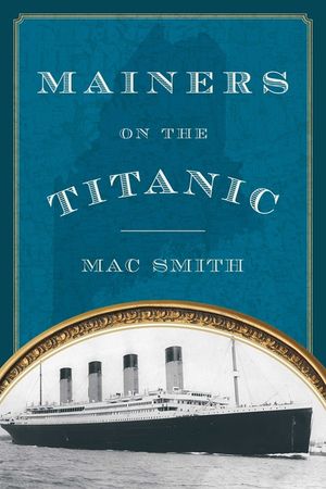 Mainers on the Titanic image number 0