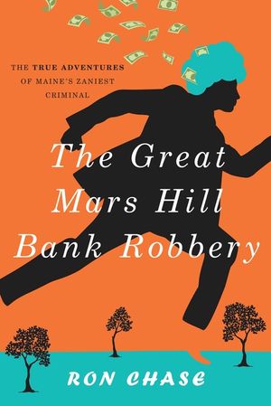 The Great Mars Hill Bank Robbery image number 0