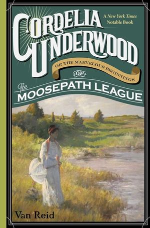 Cordelia Underwood: Or the Marvelous Beginnings of the Moosepath League image number 0