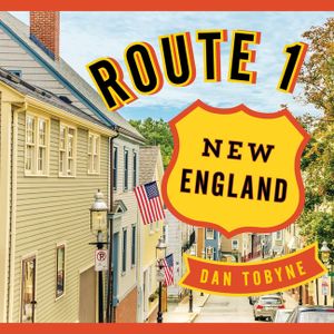 Route 1: New England: A Quirky Road Trip from Maine to Connecticut image number 0