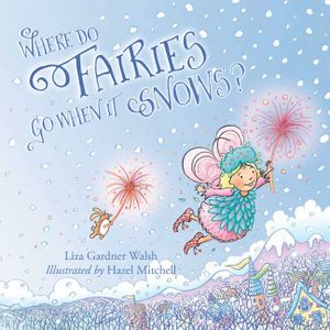 Where Do Fairies Go When It Snows image number 0