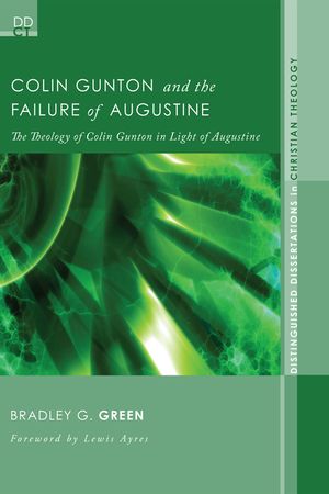 Colin Gunton and the Failure of Augustine: The Theology of Colin Gunton in Light of Augustine image number 0