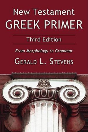 New Testament Greek Primer: From Morphology to Grammar image number 0