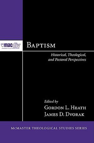 Baptism: Historical, Theological, and Pastoral Perspectives image number 0