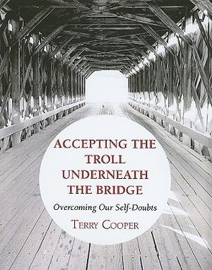 Accepting the Troll Underneath the Bridge: Overcoming Our Self-Doubts image number 0