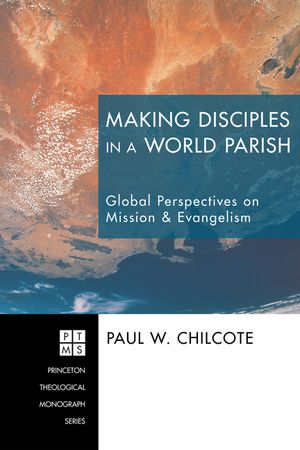 Making Disciples in a World Parish: Global Perspectives on Mission & Evangelism image number 0