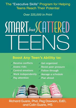 Smart But Scattered Teens: The Executive Skills Program for Helping Teens Reach Their Potential image number 0