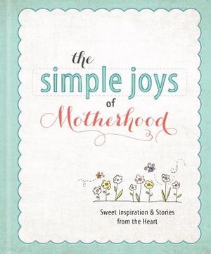 The Simple Joys of Motherhood image number 0