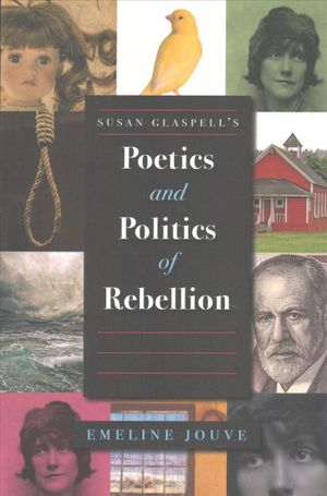 Susan Glaspell's Poetics and Politics of Rebellion image number 0