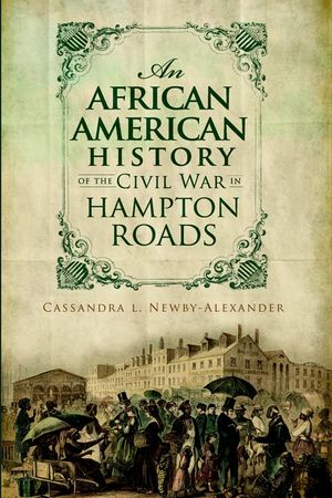 An African American History of the Civil War in Hampton Roads image number 0