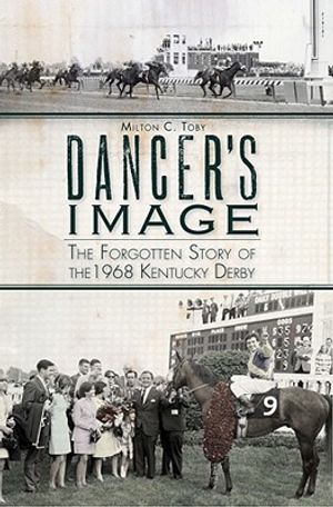 Dancer's Image: The Forgotten Story of the 1968 Kentucky Derby image number 0