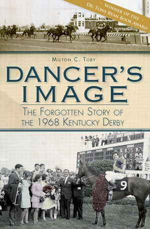 Dancer's Image: The Forgotten Story of the 1968 Kentucky Derby image number 0