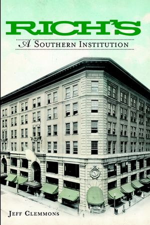 Rich's: A Southern Institution image number 0