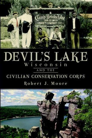 Devil's Lake, Wisconsin and the Civilian Conservation Corps image number 0