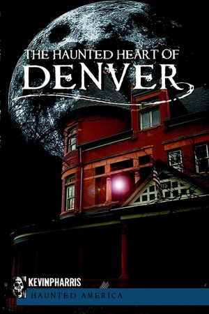 The Haunted Heart of Denver image number 0