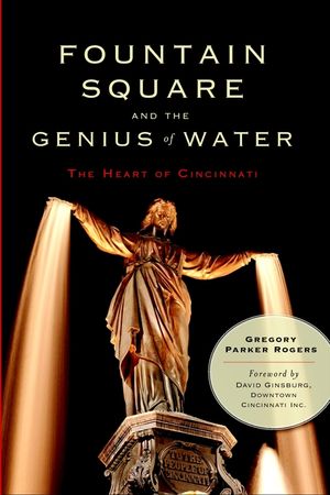 Fountain Square and the Genius of Water: The Heart of Cincinnati image number 0
