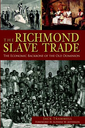The Richmond Slave Trade: The Economic Backbone of the Old Dominion image number 0