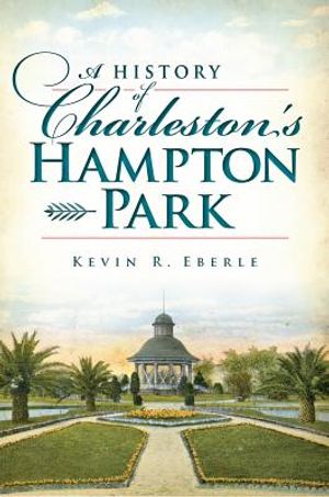 A History of Charleston's Hampton Park image number 0