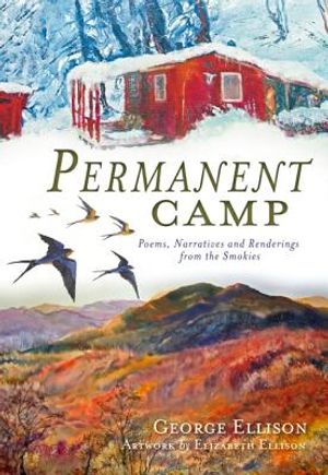 Permanent Camp: Poems, Narratives and Renderings from the Smokies image number 0