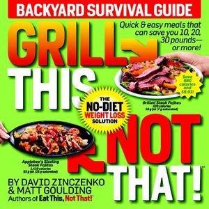 Grill This, Not That!: Backyard Survival Guide image number 0