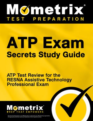 Atp Exam Secrets Study Guide: Atp Test Review for the Resna Assistive Technology Professional Exam image number 0