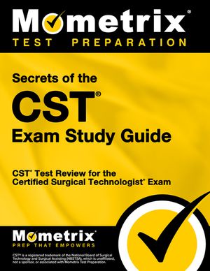 Secrets of the CST Exam Study Guide: CST Test Review for the Certified Surgical Technologist Exam image number 0