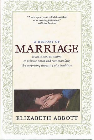 A History of Marriage: From Same Sex Unions to Private Vows and Common Law, the Surprising Diversity of a Tradition image number 0