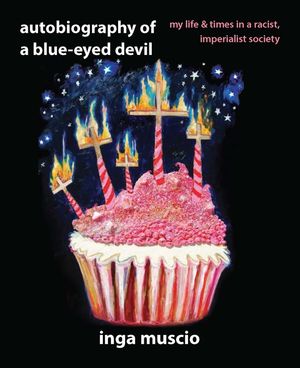 Autobiography of a Blue-Eyed Devil: My Life and Times in a Racist, Imperialist Society image number 0