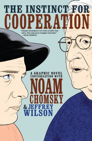The Instinct for Cooperation: A Graphic Novel Conversation with Noam Chomsky image number 0