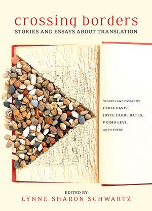 Crossing Borders: Stories and Essays about Translation image number 0