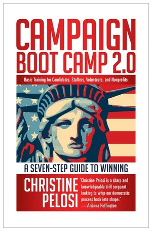 Campaign Boot Camp 2.0: Lessons from the Campaign Trail for Candidates, Staffers, Volunteers, and Nonprofits image number 0