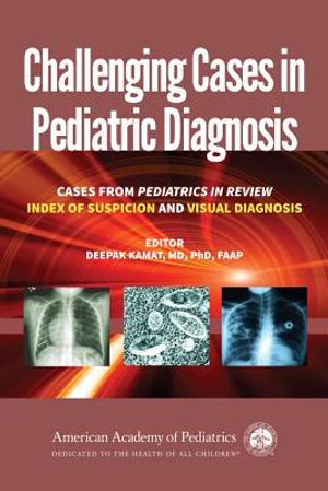 Challenging Cases in Pediatric Diagnosis: Cases from Pediatrics in Review Index of Suspicion and Visual Diagnosis image number 0