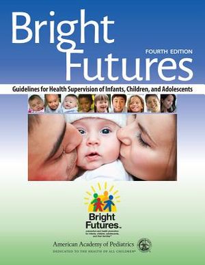 Bright Futures: Guidelines for Health Supervision of Infants, Children, and Adolescents image number 0