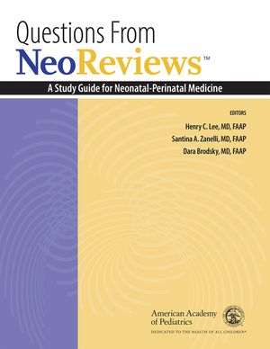 Questions from Neoreviews: A Study Guide for Neonatal-Perinatal Medicine image number 0