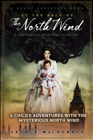 At The Back of The North Wind: A Child's Adventures with the Mysterious North Wind image number 0