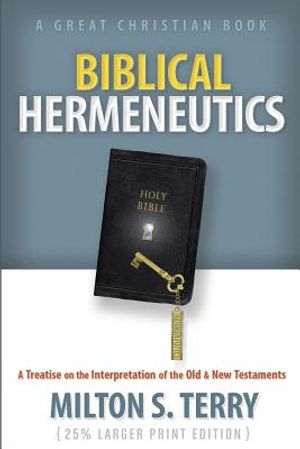 Biblical Hermeneutics: A Treatise on the Interpretation of the Old and New Testament image number 0