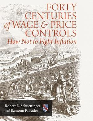 Forty Centuries of Wage and Price Controls: How Not to Fight Inflation image number 0
