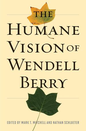 The Humane Vision of Wendell Berry image number 0