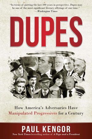 Dupes: How America's Adversaries Have Manipulated Progressives for a Century image number 0