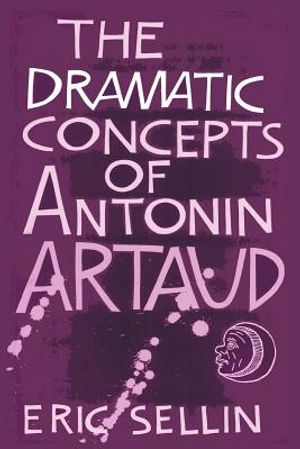 The Dramatic Concepts of Antonin Artaud image number 0