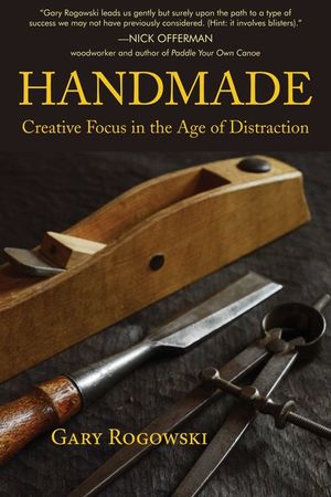 Handmade: Creative Focus in the Age of Distraction image number 0