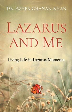 Lazarus and Me: Living Life in Lazarus Moments image number 0