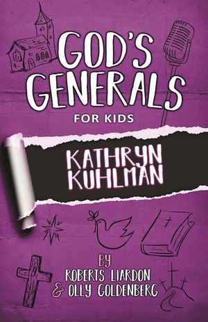 God's Generals For Kids-Volume 1: Kathryn Kuhlman image number 0