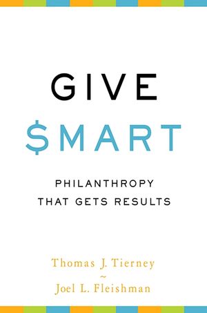 Give Smart: Philanthropy That Gets Results image number 0