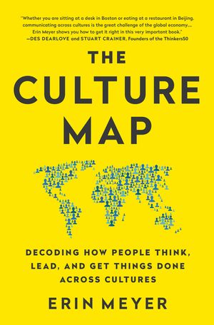 Culture Map (Intl Ed): Decoding How People Think, Lead, and Get Things Done Across Cultures image number 0