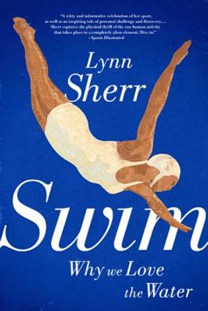 Swim: Why We Love the Water image number 0