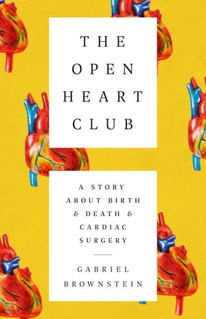 The Open Heart Club: A Story about Birth and Death and Cardiac Surgery image number 0