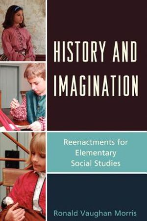 History and Imagination: Reenactments for Elementary Social Studies image number 0