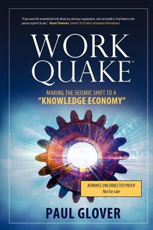 Workquake: Making the Seismic Shift to a "Knowledge Economy" image number 0